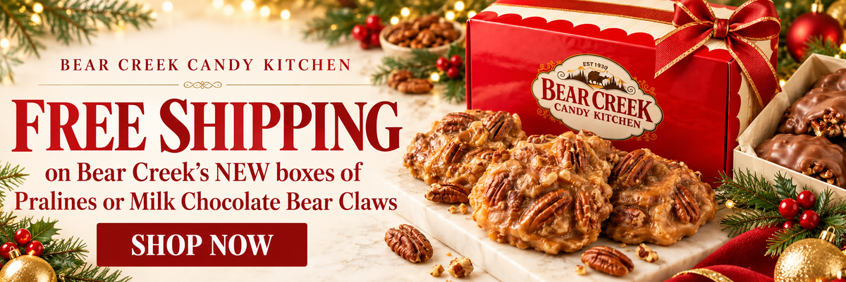 Christmas free shipping on Bear Creek’s new boxes of pralines or milk chocolate Bear Claws