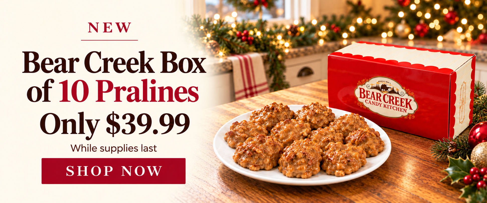 Christmas at Bear Creek Candy Kitchen — Box of 10 Pralines, Only $39.99. While supplies last. Shop now.